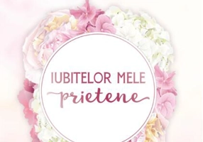 Iubitelor mele prietene