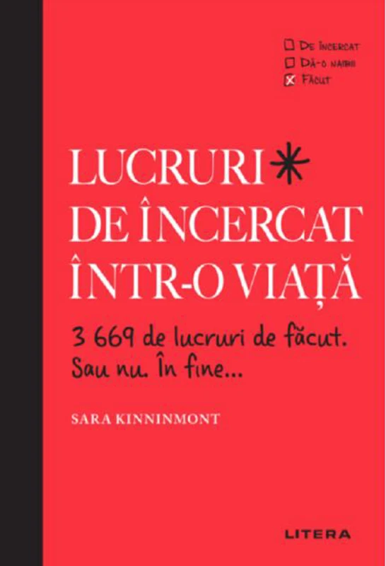 Lucruri de încercat într-o viață. 3669 de lucruri de făcut. Sau nu. În fine...