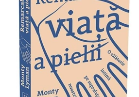 Remarcabila viață a pielii. O călătorie intimă pe suprafața noastră