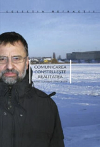 Comunicarea construieşte realitatea. Aurel Codoban la 60 de ani