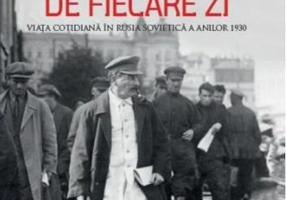 Stalinismul de fiecare zi. Viața cotidiană în Rusia sovietică a anilor 1930