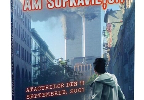 Am supraviețuit atacurilor din 11 Septembrie, 2001. Am supraviețuit!