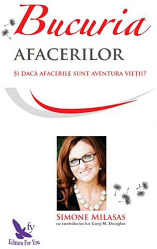 Bucuria afacerilor. Și dacă afacerile sunt aventură vieții?