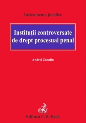 Instituții controversate de drept procesual penal