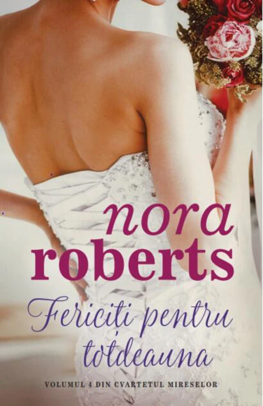 Fericiți pentru totdeauna. Seria Cvartetul mireselor (Vol. 4)
