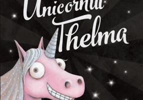 Unicornul Thelma (Vol. 1)