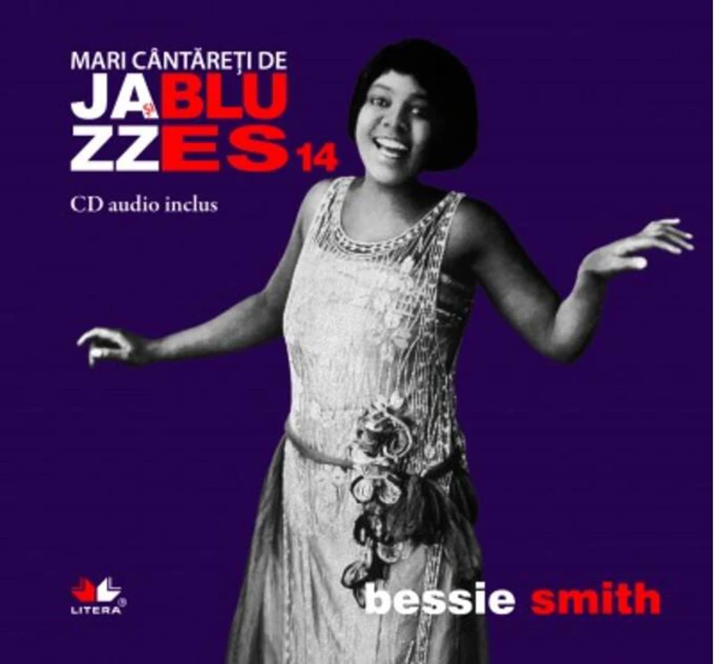 Bessie Smith. Mari cântăreţi de Jazz şi Blues (Vol. 14)