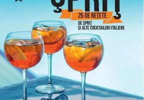 Sprit: 25 de rețete de sprit și alte cocktailuri italiene