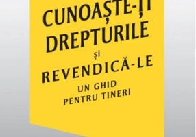 Cunoaște-ți drepturile și revendică-le
