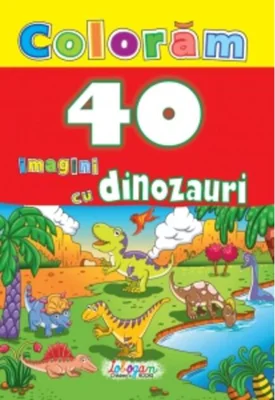 Colorăm. 40 imagini cu dinozauri