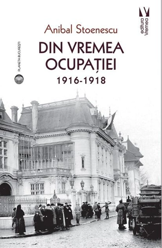 Din vremea ocupației 1916-1918