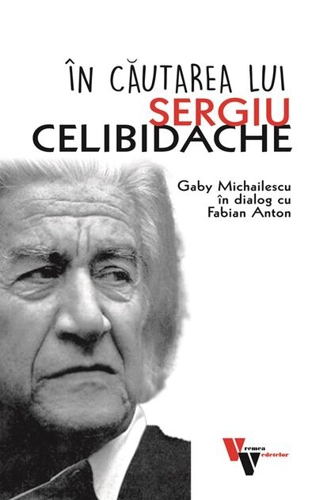 În căutarea lui Sergiu Celibidache