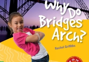 Why Do Bridges Arch? Level 3 Factbook