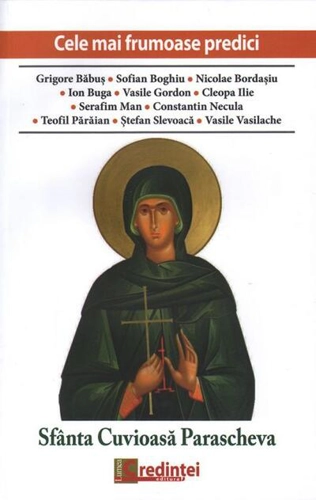 Cele mai frumoase predici. Sfânta Cuvioasă Parascheva