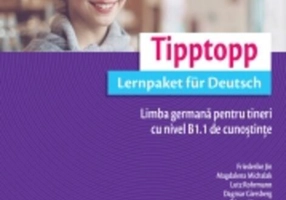 Tipptopp B1.2 - Manual pentru adolescenți cu nivel B1.1 de cunoștinţe de limba germană