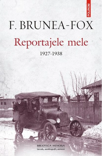 Reportajele mele. 1927-1938