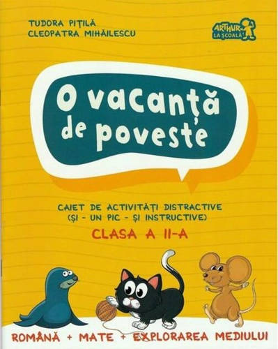 O vacanță de poveste. Clasa a II-a. Caiet de activități