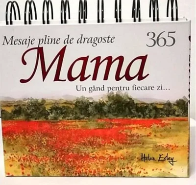 Calendarul 365 Mesaje pline de Dragoste pentru Mama