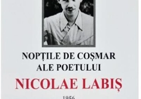 Nopțile de coșmar ale poetului Nicolae Labiș