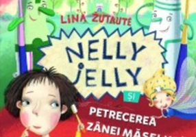 Nelly Jelly și petrecerea zânei măseluță