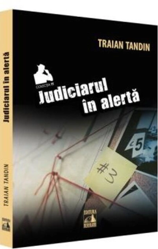 Judiciarul în alertă