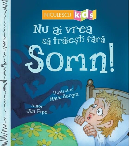 Nu ai vrea să trăieşti fără SOMN!