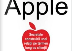Experienţa Apple. Secretele construirii unei relaţii pe termen lung cu clienţii