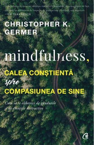 Mindfulness, calea conștientă spre compasiunea de sine