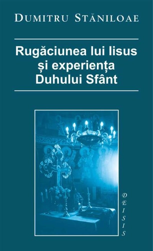 Rugăciunea lui Iisus şi experienţa Duhului Sfânt