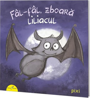 PIXI. Fâl-fâl, zboară liliacul