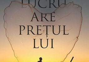 Orice lucru are prețul lui