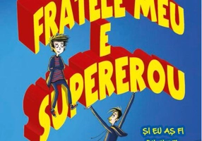 Fratele meu este supererou (Vol. 1)