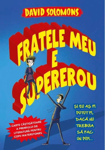Fratele meu este supererou (Vol. 1)