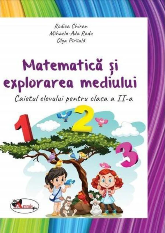 Matematică și explorarea mediului. Caietul elevului pentru clasa a II-a