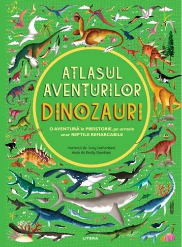 Dinozauri. Atlasul aventurilor (Vol. 3)
