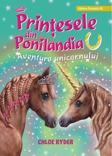 Aventura unicornului. Prinţesele din Ponilandia (Vol. 4)