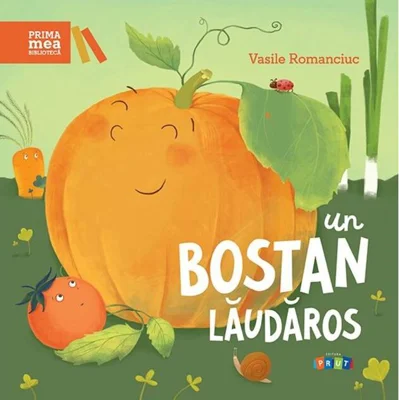 Un bostan lăudăros