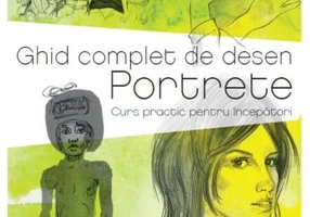 Ghid complet de desen: Portrete