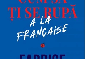 Cum să ți se rupă à la française