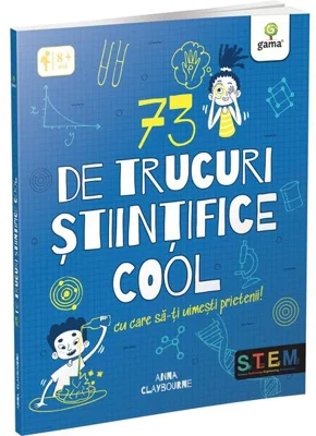 73 de trucuri științifice cool cu care să-ți uimești prietenii!