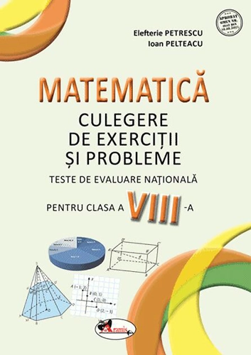 Matematică. Culegere de exerciții și probleme. Clasa a VIII-a