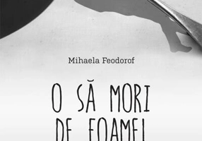 O să mori de foame!