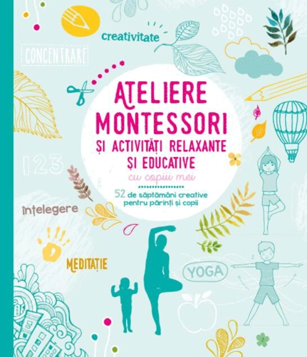 Ateliere Montessori și activități relaxante și educative cu copiii mei