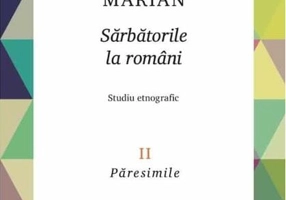 Păresimile. Sărbătorile la români (Vol. 2)