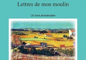 Les aventures prodigieuses de Tartarin de Tarascon. Lettres de mon moulin
