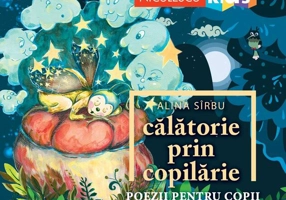 Călătorie prin copilărie. Poezii pentru copii