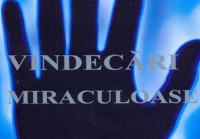 Vindecări miraculoase