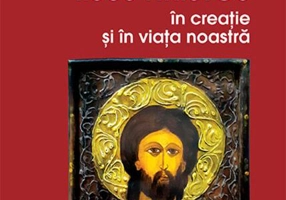 Iisus Hristos în creaţie și în viaţa noastră
