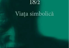 Viaţa simbolică (Vol. 18/2)
