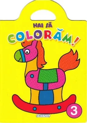 Hai să colorăm! 3